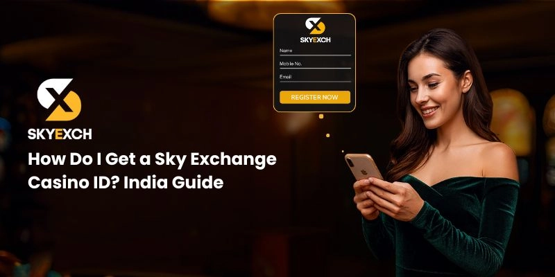 How Do I Get a Sky Exchange Casino ID