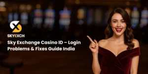 Sky Exchange Casino ID: Login Problems & Fixes